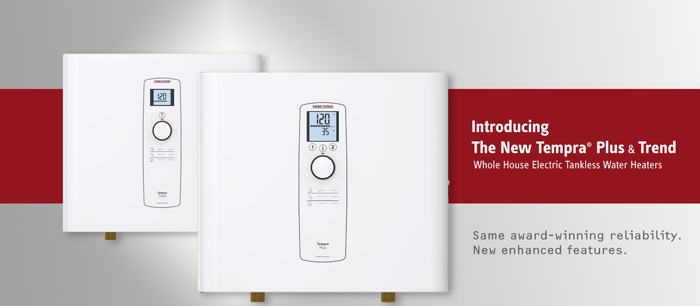 Introducing The New Tempra Plus & Trend Whole House Tankless Electric Water Heaters
